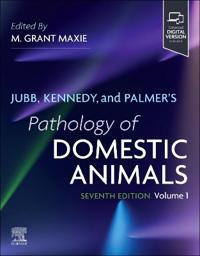 Jubb, Kennedy, and Palmer's Pathology of Domestic Animals: Volume 1