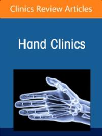 Advances in Microsurgical Reconstruction in the Upper Extremity, An Issue of Hand Clinics