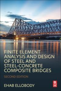 Bokomslag för "Finite Element Analysis and Design of Steel and Steel–Concrete Composite Bridges"
