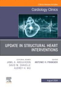 Update in Structural Heart Interventions, An Issue of Cardiology Clinics
