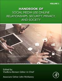 Handbook of Social Media Use Online Relationships, Security, Privacy, and Society Volume 2