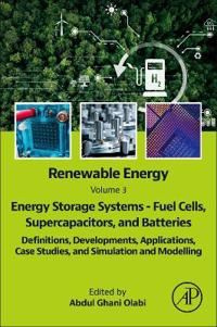 Renewable Energy - Volume 3: Energy Storage Systems - Fuel Cells, Supercapacitors, and Batteries