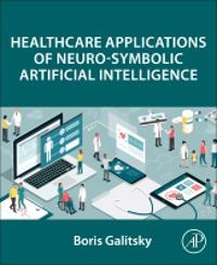 Healthcare Applications of Neuro-Symbolic Artificial Intelligence