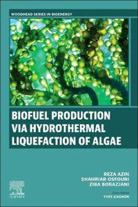 Biofuel Production via Hydrothermal Liquefaction of Algae