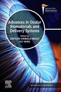 Advances in Ocular Biomaterials and Delivery Systems