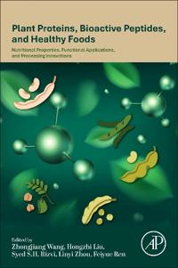 Plant Proteins, Bioactive Peptides, and Healthy Foods