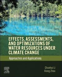 Effects, Assessments, and Optimizations of Water Resources under Climate Change