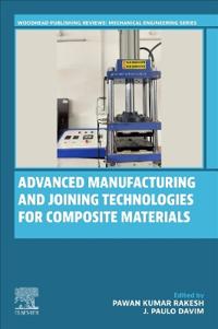 Advanced Manufacturing and Joining Technologies for Composite Materials