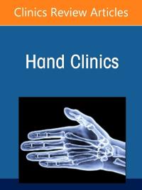 Problem-Solving in Upper Limb Trauma Reconstruction, An Issue of Hand Clinics
