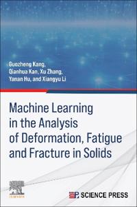 Machine Learning in the Analysis of Deformation, Fatigue and Fracture in Solids