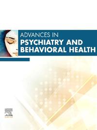 Advances in Psychiatry and Behavioral Health, Volume 6