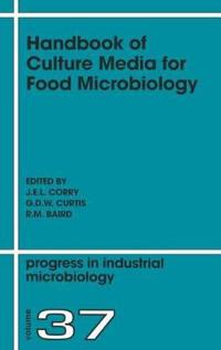 Handbook of Culture Media for Food Microbiology, Second Edition