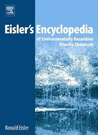 Eisler's Encyclopedia of Environmentally Hazardous Priority Chemicals