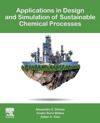 Applications in Design and Simulation of Sustainable Chemical Processes