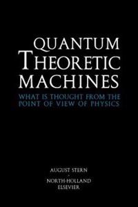 Quantum Theoretic Machines