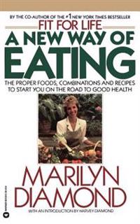 A New Way of Eating from the Fit for Life Kitchen
