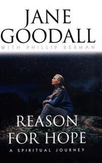 Reasons for Hope: a Spiritual Journey