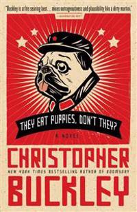 They Eat Puppies, Don't They?