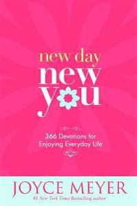 New Day, New You: 366 Devotions for Enjoying Everyday Life