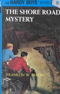 Hardy Boys 06: the Shore Road Mystery