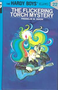 Hardy Boys 22: the Flickering Torch Mystery