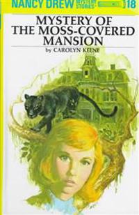 Nancy Drew 18: Mystery of the Moss-Covered Mansion
