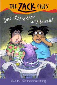 Zack Files 29: Just Add Water And....Scream!