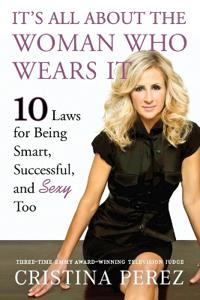 It's All About the Woman Who Wears It