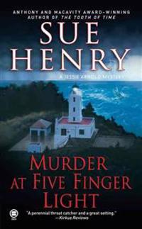 Murder at Five Finger Light: A Jessie Arnold Mystery