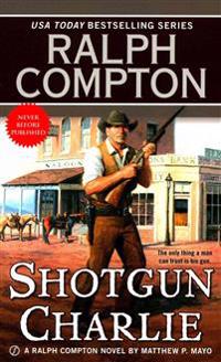 Ralph Compton Shotgun Charlie
