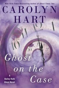 A Bailey Ruth Ghost Novel