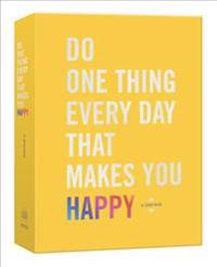 Do one thing every day that makes you happy - a journal
