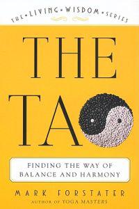 The Tao: Finding the Way of Balance and Harmony