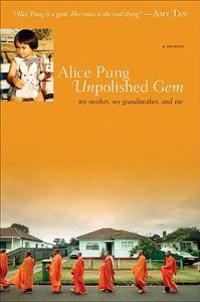 Unpolished Gem: My Mother, My Grandmother, and Me