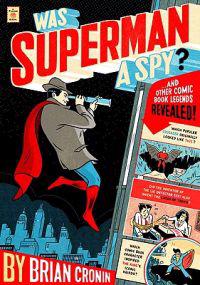 Was Superman a Spy?