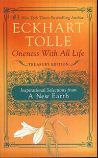 Oneness with All Life: Inspirational Selections from a New Earth, Treasury Edition