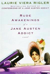 Rude Awakenings of a Jane Austen Addict