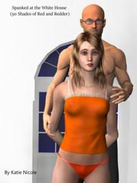Spanked at the White House (50 Shades of Red and Redder)