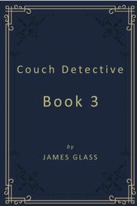 Couch Detective Book 3