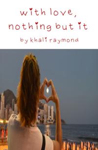 With Love, Nothing But It