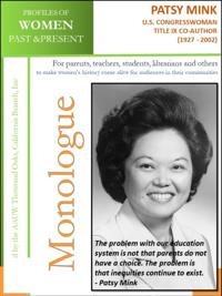 Profiles of Women Past & Present - Patsy Mink U.S. Congresswoman, Title IX Co-Author (1927 - 2002)