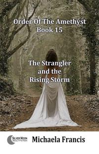 Strangler and the Rising Storm (Order of The Amethyst Book 15)