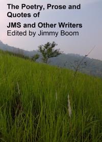 Poetry, Prose and Quotes of JMS and Other Writers