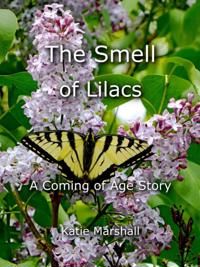 Smell of Lilacs: A Coming of Age Story