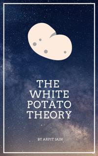 White Potato Theory