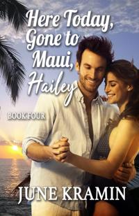 Here Today Gone to Maui, Hailey