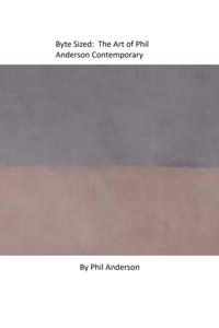 Byte Sized: The Art of Phil Anderson Contemporary