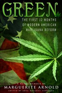 Green: The First 12 Months of Modern American Marijuana Reform