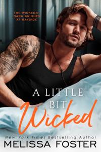 Little Bit Wicked (The Wickeds: Dark Knights at Bayside Book 1)