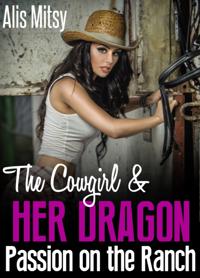 Cowgirl & Her Dragon: Passion on the Ranch